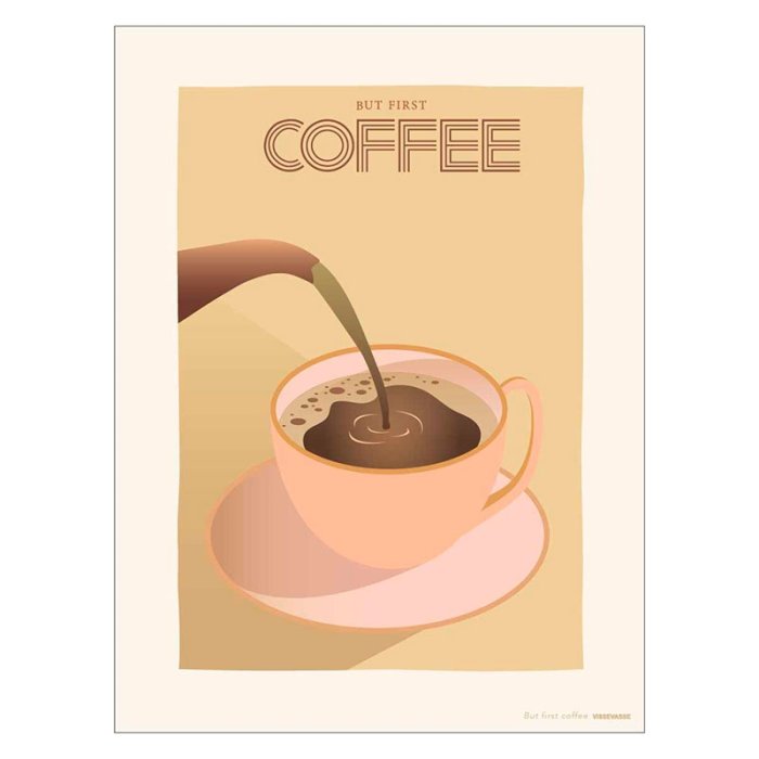 ViSSEVASSE Minimalist Plakat - But First Coffee